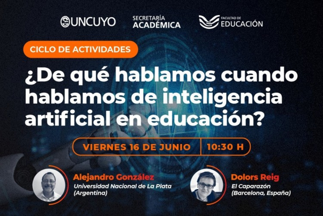 imagen Expertos y actores educativos analizarán la interrelación entre Educación e Inteligencia Artificial en la UNCuyo