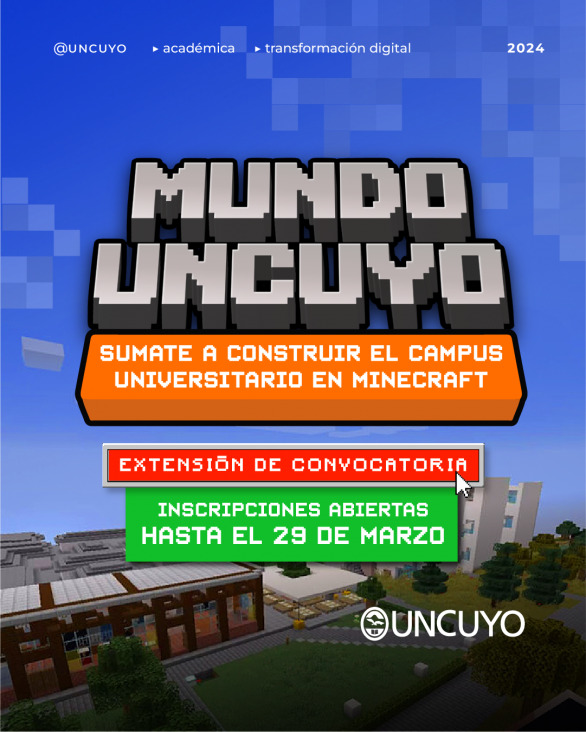 imagen Mundo UNCUYO: creando el Campus Universitario en Minecraft. Extienden plazo de inscripción hasta el 29 de marzo.