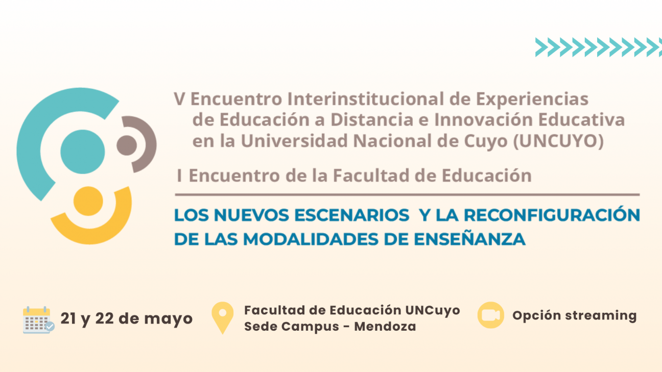 imagen Se realizará el V Encuentro Interinstitucional de Experiencias de Educación a Distancia e Innovación Educativa en la UNCUYO