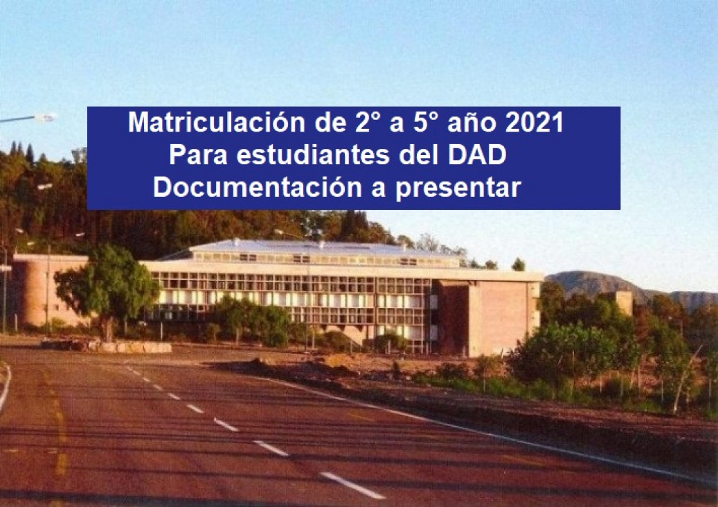 imagen ¡IMPORTANTE!. Matriculación de 2° a 5° año 2021 para estudiantes del DAD. Documentación a presentar