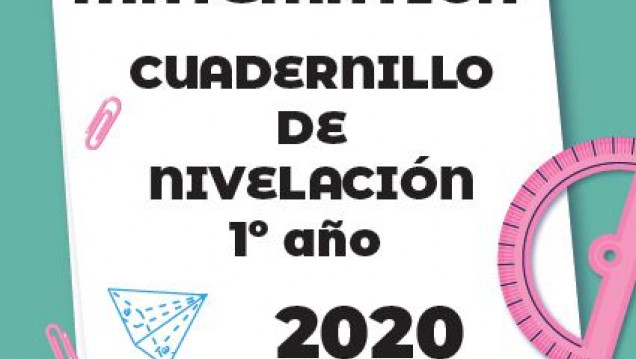 imagen Cuadernillo de nivelación de Matemática para 1º año 2020