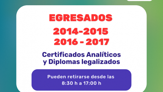 imagen Entrega de analíticos y diplomas actualizados y legalizados para egresados 2014-2015-2016 y 2017