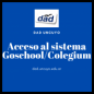 Acceso al sistema Goschool/Colegium
