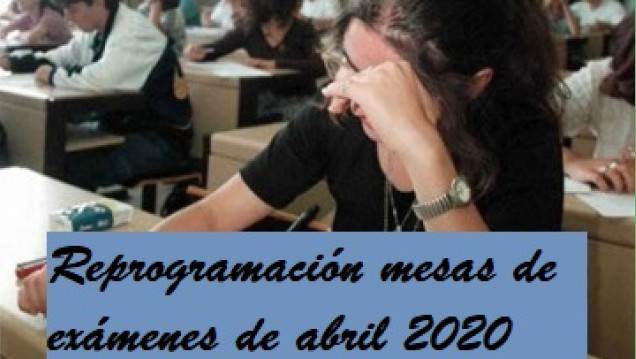 imagen Reprogramación de mesas de exámenes de abril 2020