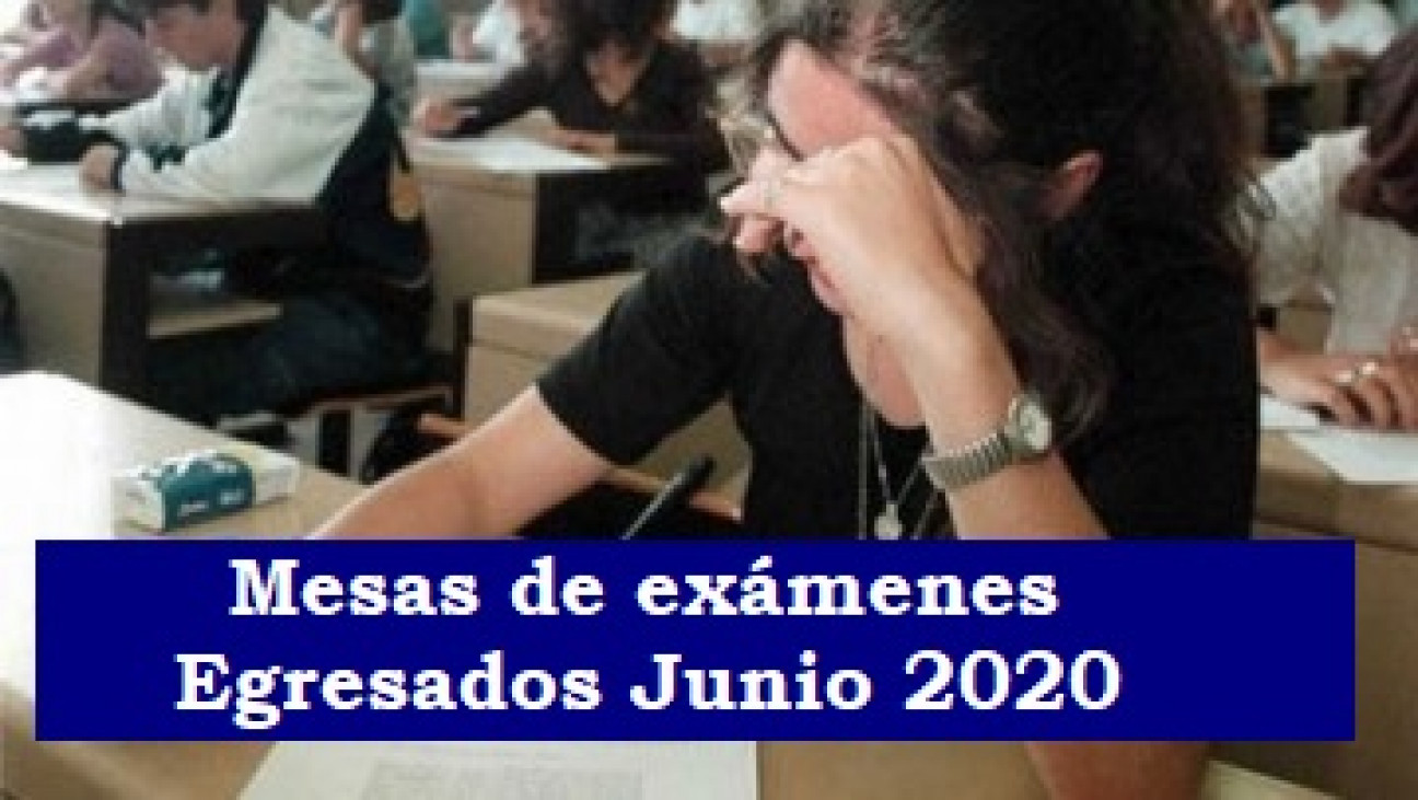 imagen Inscripción mesas de exámenes para EGRESADOS, correspondientes a JUNIO 2020. Cronograma.