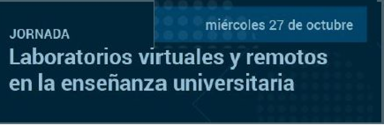 imagen Jornada: Laboratorios virtuales y remotos en la enseñanza universitaria