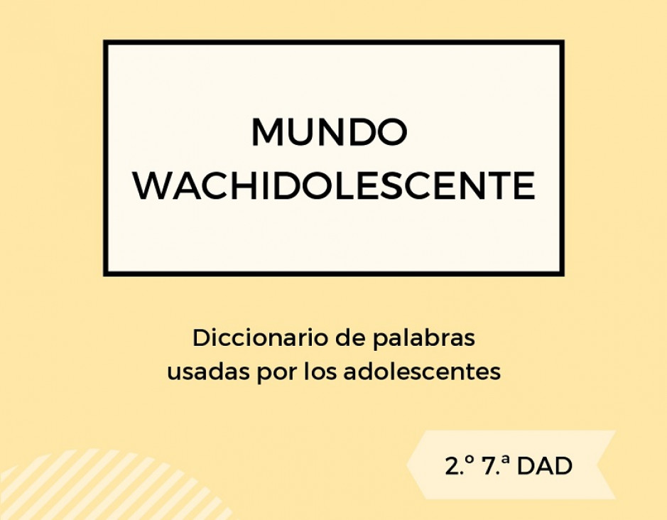 imagen  Mundo Wachidolescente. Diccionario de palabras usadas por los adolescentes